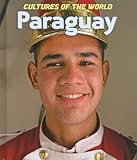 Paraguay (Cultures of the World, Second)