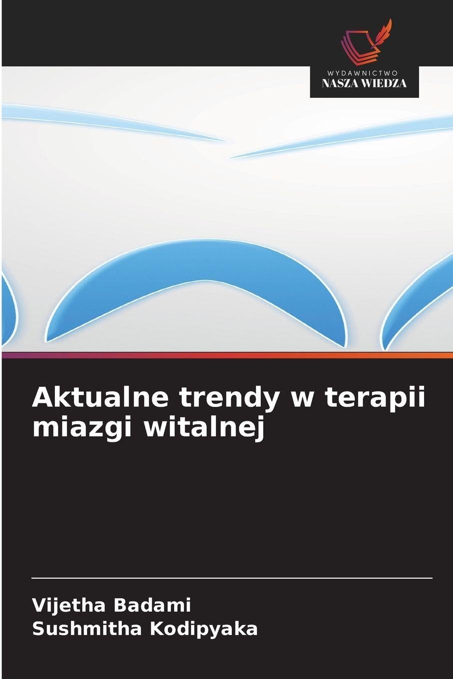 Aktualne trendy w terapii miazgi witalnej