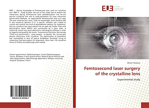 Femtosecond laser surgery of the crystalline lens: Experimental study Femtosecond laser surgery of the crystalline lens: Experimental study