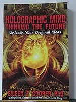 Holographic Mind: Thinking the Future 1631921401 Book Cover