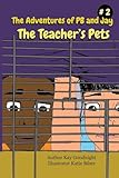 The Adventures of PB and Jay: The Teacher's Pets