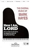 Shawnee Press Here I Am, Lord SATB arranged by Mark Hayes