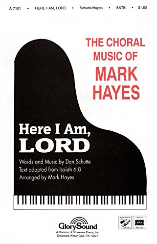 Shawnee Press Here I Am, Lord SATB arranged by Mark Hayes