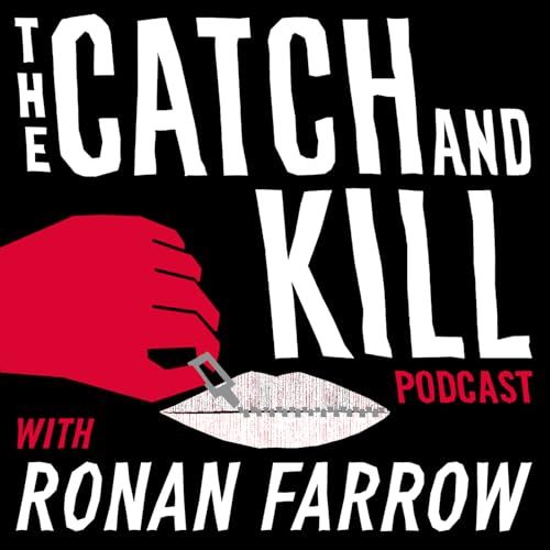 The Catch and Kill Podcast with Ronan Farrow cover art