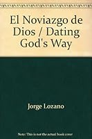 El Noviazgo de Dios = Dating God's Way (Otra Onda) 0884196135 Book Cover