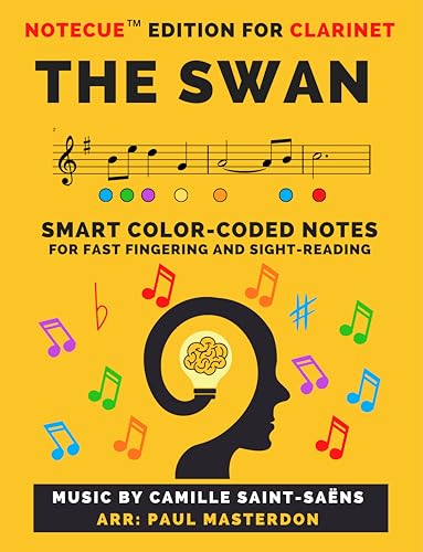 The Swan (from Carnival of the Animals) - Color-Coded Sheet Music for Clarinet: Fast-Track Sight-reading & Fingering the Easy Way (Clarinet Mnemonics Book 3)