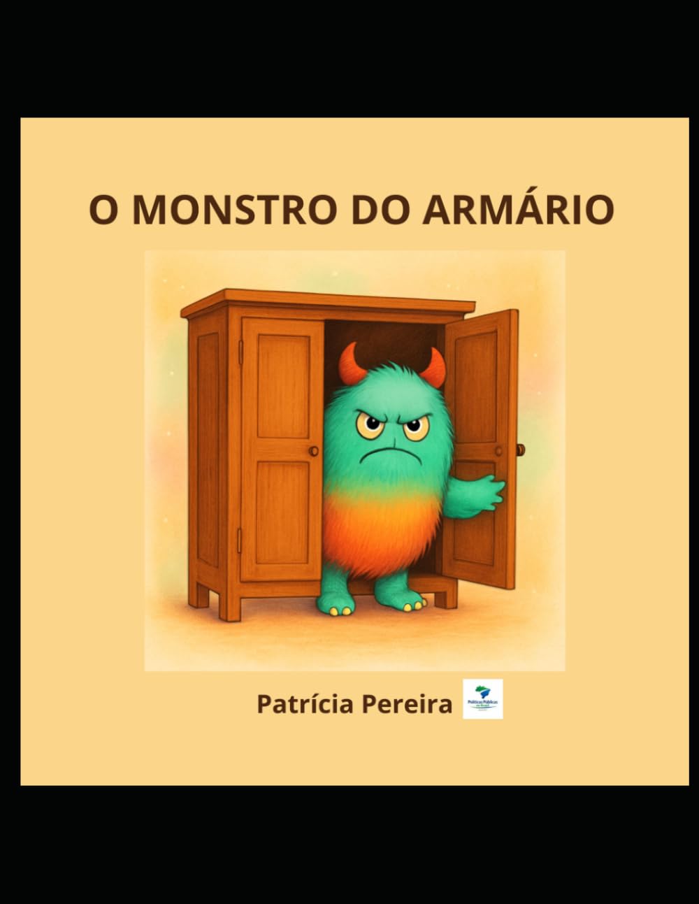 O monstro do armário: Uma história sobre coragem, proteção e confiança