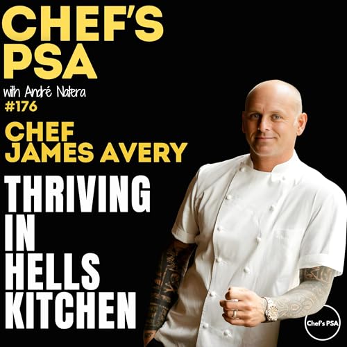 『Thriving in Hell’s Kitchen with Chef James Avery : Ep 176』のカバーアート