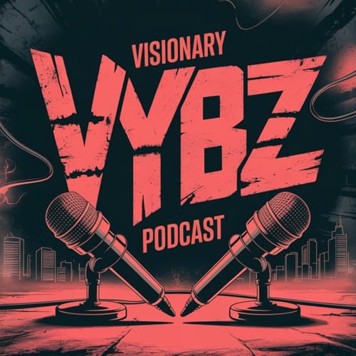 『Visionary VYBZ Podcast』のカバーアート