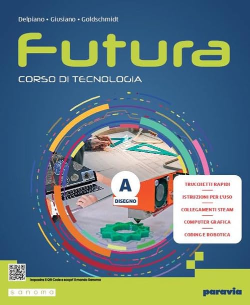 Futura. Corso di Tecnologia. Con Tavole per il disegno. Per la Scuola media. Con e-book. Con espansione online (Vol. A-B)