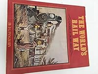 The World's Rail Way: Historical, Descriptive, Illustrative B000RZCTIO Book Cover