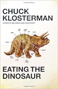 Eating the Dinosaur book cover