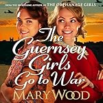 Cover of The Guernsey Girls Go to War