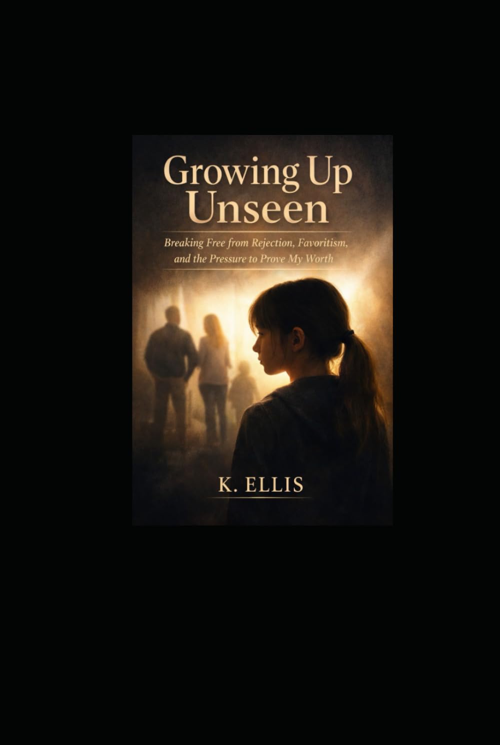 Growing up unseen: Breaking free from rejection, favoritism, and the pressure to prove my worth