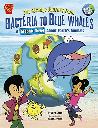 The Strange Journey from Bacteria to Blue Whales: A Graphic Novel About Earth's Animals (Earth's Amazing Journey)