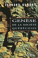 Genèse de la société québécoise 2890527611 Book Cover