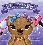 Paw Elementary: Roxy's Adventure to the Hair Salon.