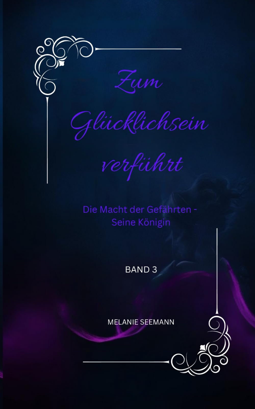 Zum Glücklichsein verführt: Die Macht der Gefährten - Seine Königin