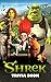 Quizzes Fun Facts Shrek Trivia Book: The Essential Collection Of Curious Facts Shrek Activity Book Lover Gifts (English Edition)