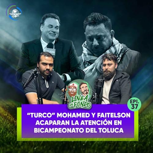 Toluca obtiene el Bicampeonato y el t&iacute;tulo de &lsquo;grande&rsquo;/ &ldquo;Turco&rdquo; Mohamed y Faitelson acaparan la atenci&oacute;n