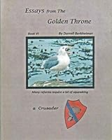 Essays from The Golden Throne: (Book VI) 1723538744 Book Cover
