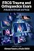 FRCS Trauma and Orthopaedics Exam: A guide to clinicals and vivas