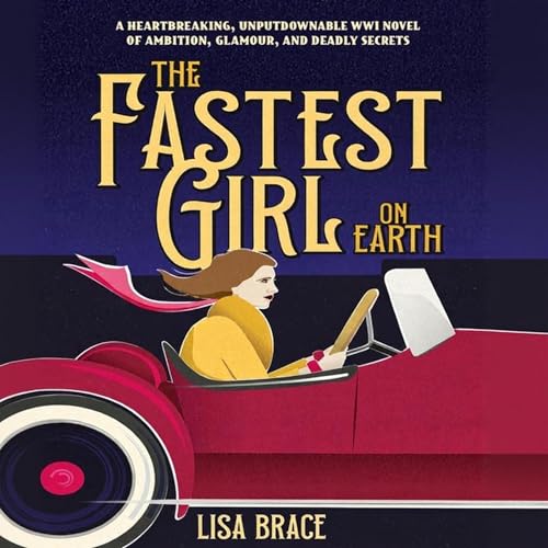 The Fastest Girl on Earth Audiolivro Por Lisa Brace capa