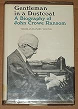 Gentleman in a dustcoat: A biography of John Crowe Ransom (Southern literary studies)