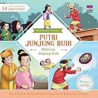 Putri Junjung Buih - Princess Junjung Buih: Kalimantan Selatan (Seri Cerita Rakyat 34 Provinsi) 6023946674 Book Cover
