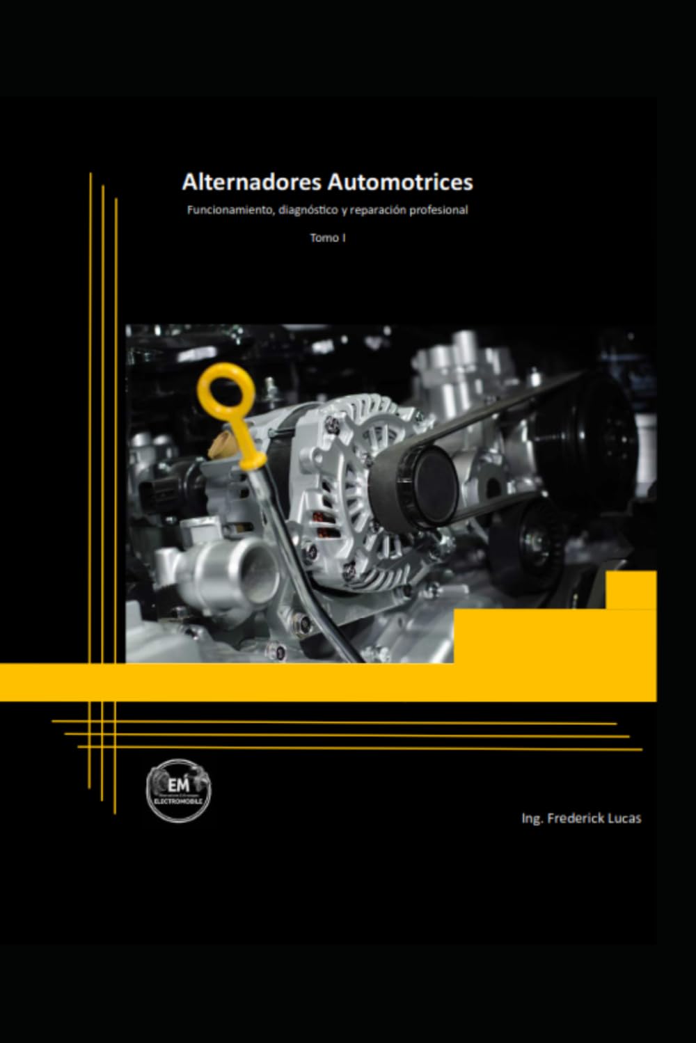 Alternadores automotrices: Funcionamiento, diagnóstico y reparación profesional