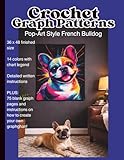 Crochet Graph Patterns: Pop-Art Style French Bulldog
