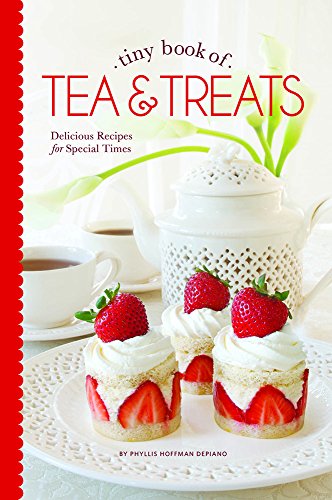 Tiny Book of Tea & Treats: Delicious Recipes for Special Times (Tiny Books) Tiny Book of Tea & Treats: Delicious Recipes for Special Times (Tiny Books)