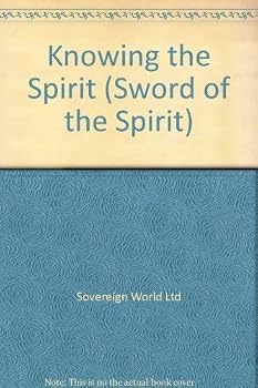 Knowing the Spirit (Sword of the Spirit)