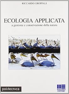 Vedi scheda su Amazon Ecologia applicata a gestione e conservazione della natura