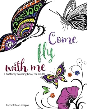 Paperback Come Fly With Me: a butterfly coloring book for adults Book