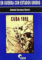 En guerra con Estados Unidos: Cuba 1898 849226442X Book Cover