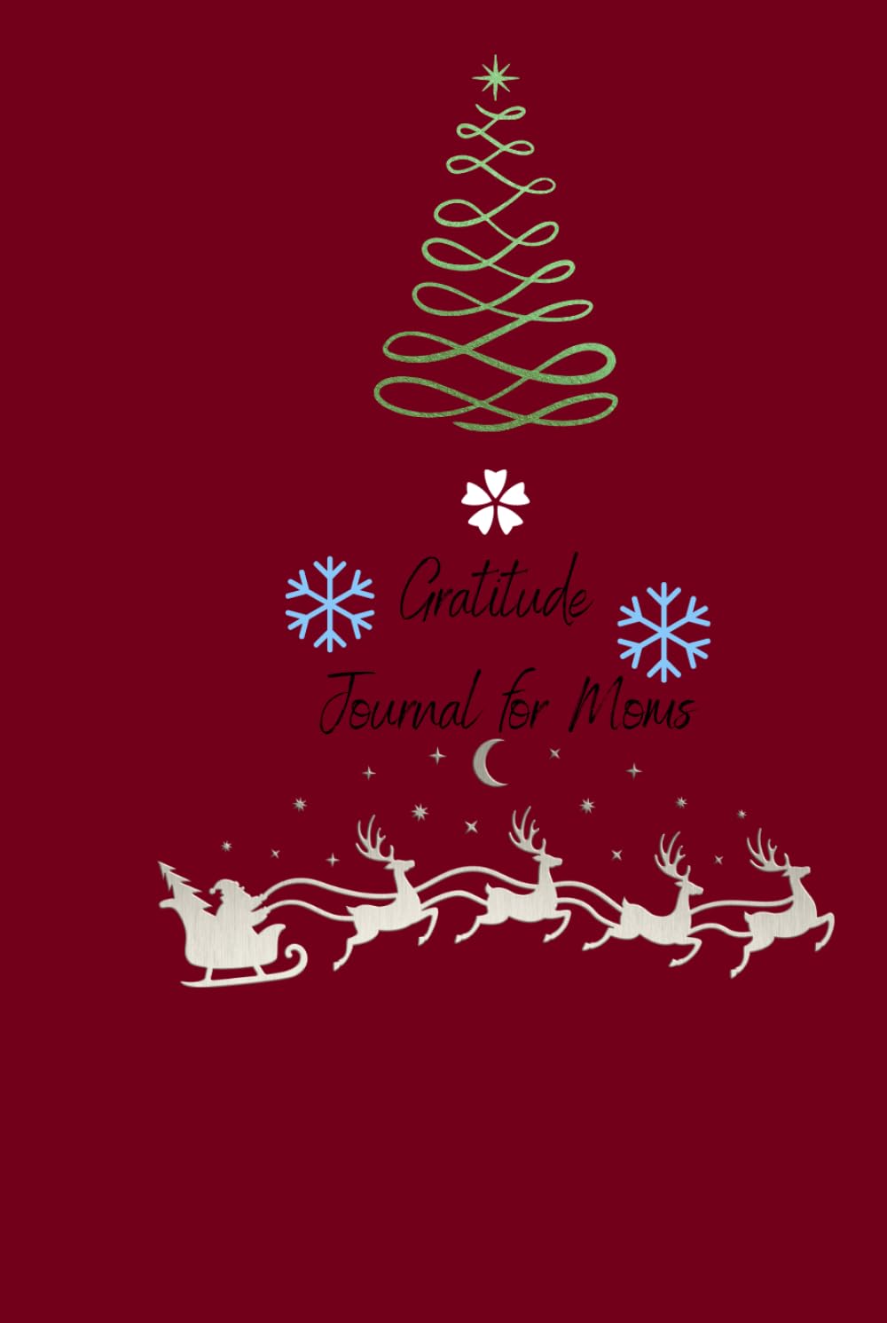 Gratitude Journal for Moms: A Christmas Self-Care Gift of Reflection and Joy