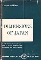 Dimensions of Japan: A collection of reports written for the American Universities Field Staff B000GUSVRI Book Cover