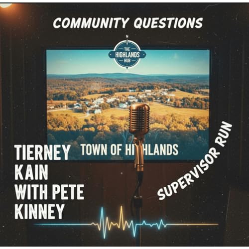 Tierney Kain Talks with Pete Kinney About His Run for Town of Highlands Supervisor