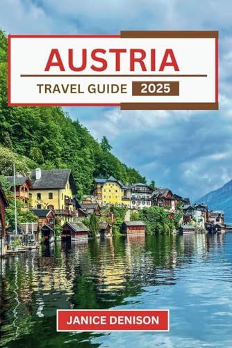 Austria Travel Guide 2025 (Nomad’s Notes)