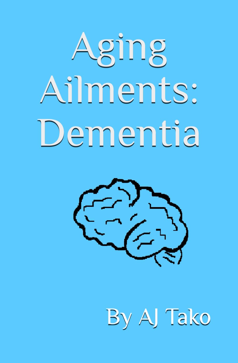 Aging Ailments: Dementia