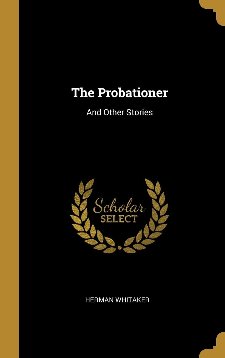 The Probationer: And Other Stories
