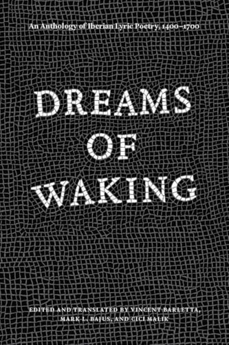 Dreams of Waking: An Anthology of Iberian Lyric Poetry, 1400-1700