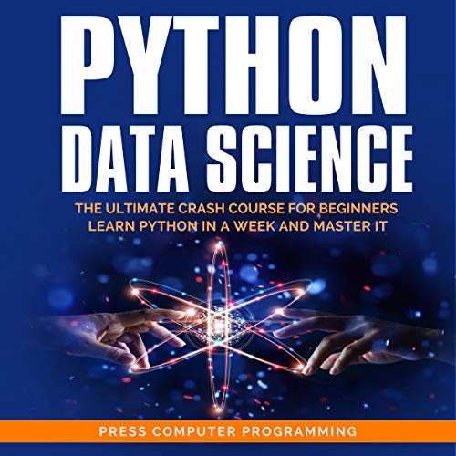 Cover art for Python Data Science: The Utimate Crash Course for Beginners. Learn Python in a Week and Master It.