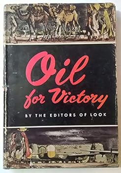 Hardcover Oil for Victory: The Story of Petroleum in War and Peace Book