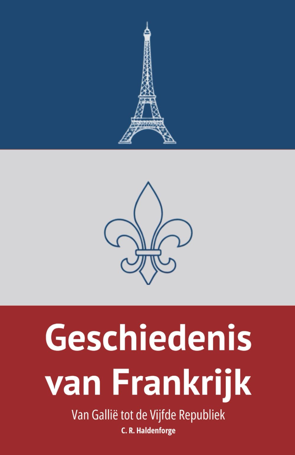 Geschiedenis van Frankrijk: Van Gallië tot de Vijfde Republiek