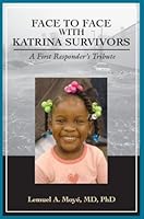 Face to Face with Katrina Survivors: A First Responder's Tribute 0940880784 Book Cover