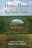 Hidden Heroes of the Big Sandy Valley 1938471350 Book Cover