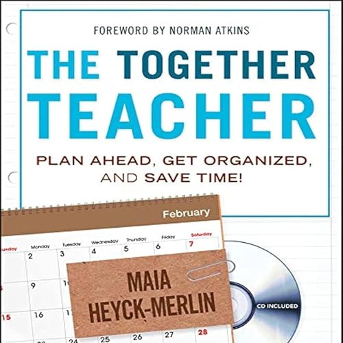 Page de couverture de The Together Teacher: Plan Ahead, Get Organized, Save Time