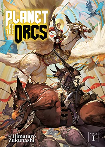 Amazon Com Planet Of The Orcs Light Novel Vol 1 Ebook Zukunashi Himataro Kindle Store